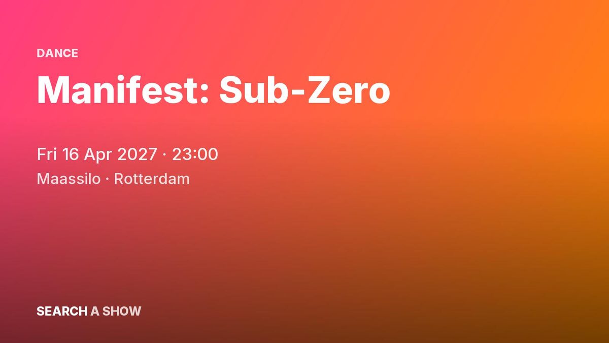 Poster: Manifest: Sub-Zero, Rotterdam