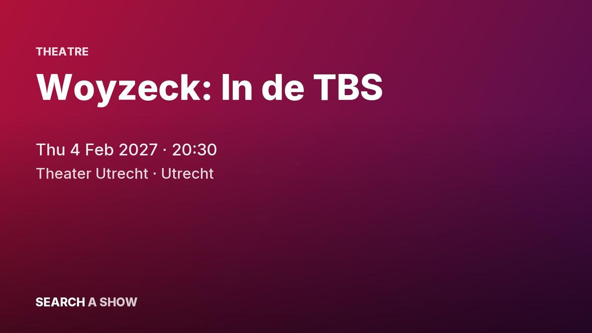 Poster: Woyzeck: In de TBS with Theater Utrecht