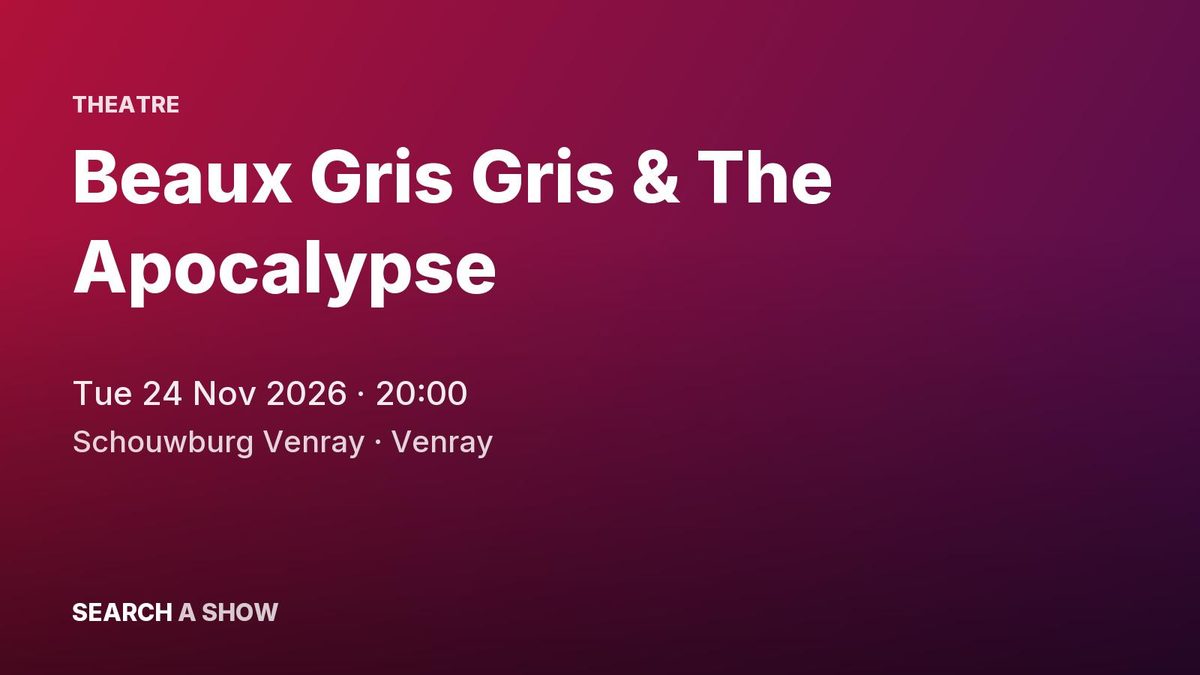 Poster: Beaux Gris Gris & The Apocalypse, Venray