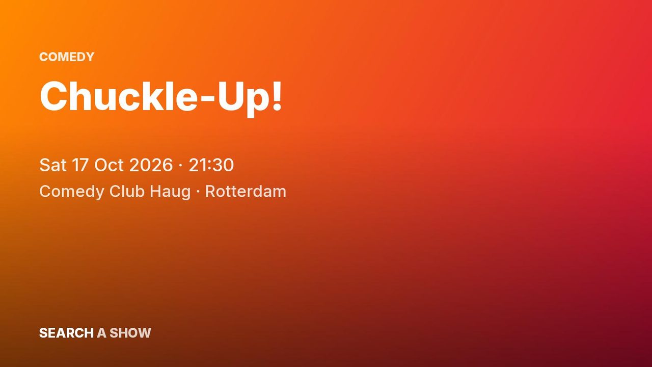 Poster: Chuckle-Up! with Felix van den Berg +5, Rotterdam