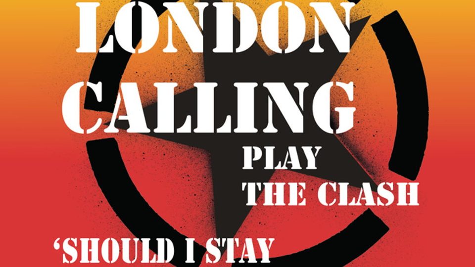 Poster: London Calling play The Clash, Newcastle upon Tyne