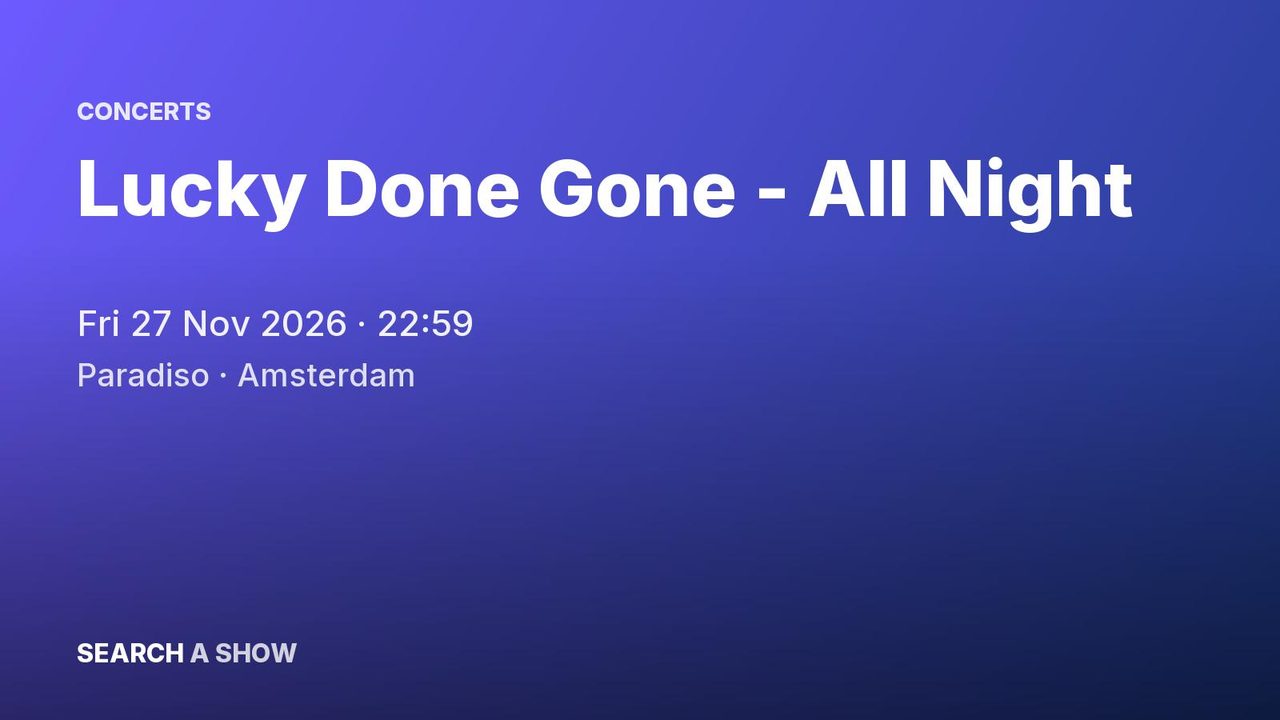 Poster: Lucky Done Gone - All Night, Amsterdam