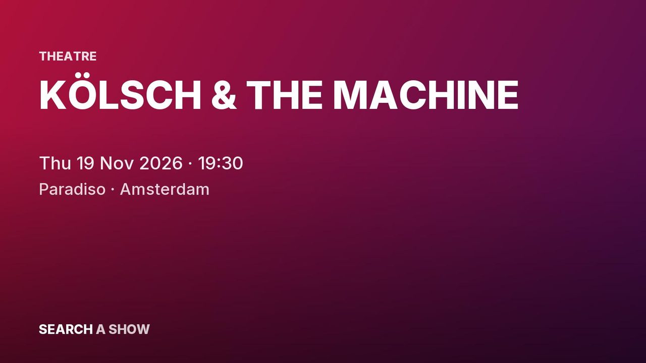 Poster: KÖLSCH & THE MACHINE, Amsterdam