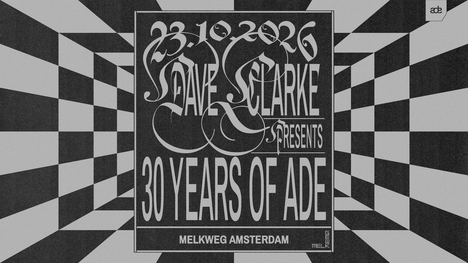 Poster: Dave Clarke Presents: 30 Years of ADE with Ademelkweg +10, Amsterdam