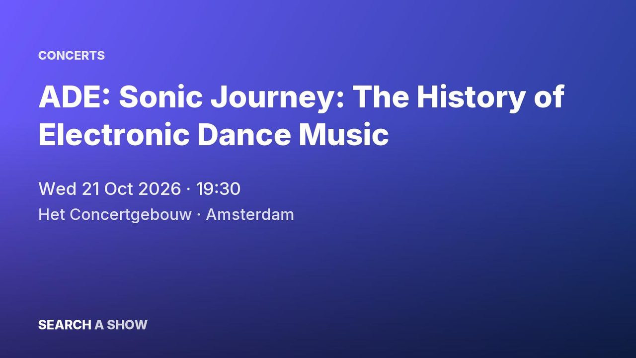 Poster: ADE: Sonic Journey: The History of Electronic Dance Music, Amsterdam