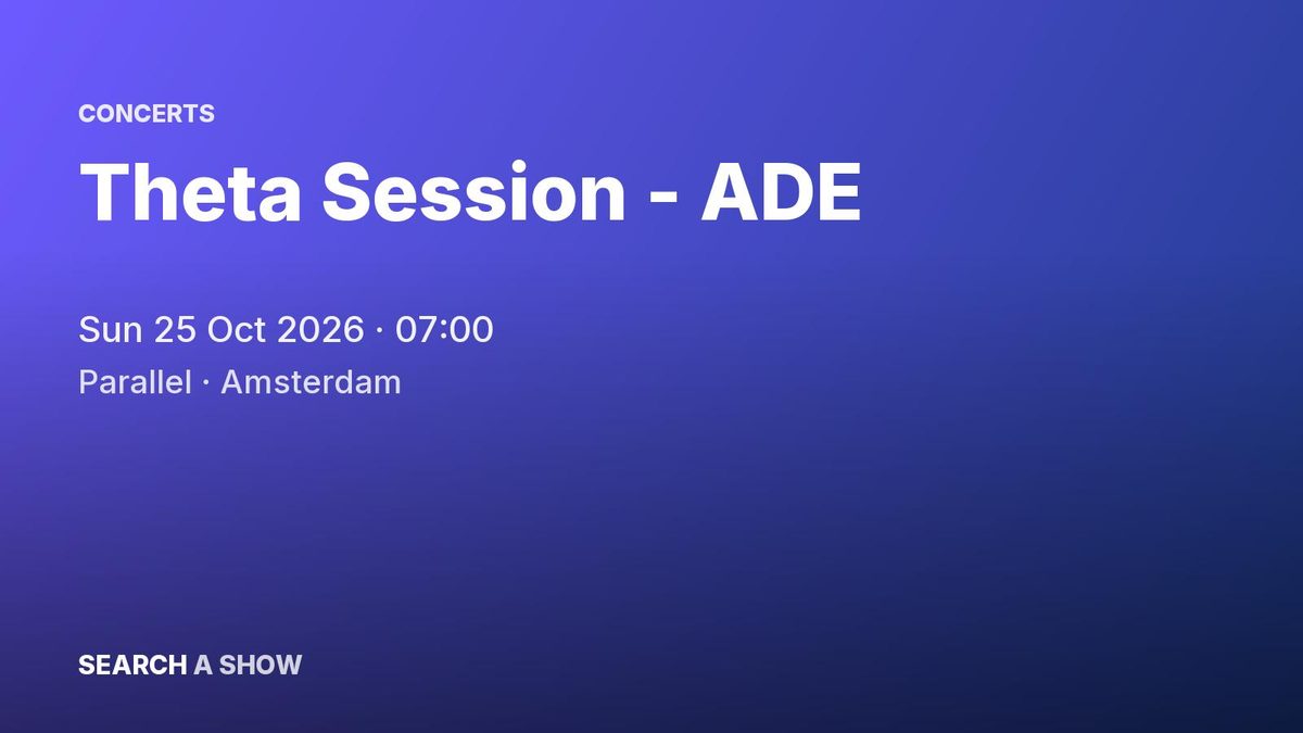 Poster: Theta Session - ADE with Someni +3, Amsterdam