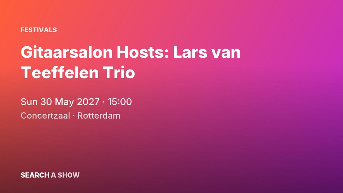 Poster: Gitaarsalon Hosts: Lars van Teeffelen Trio, Rotterdam