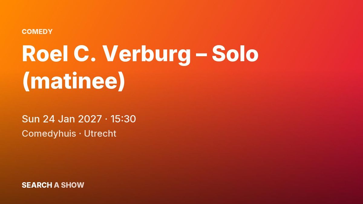 Poster: Roel C. Verburg – Solo (matinee), Utrecht