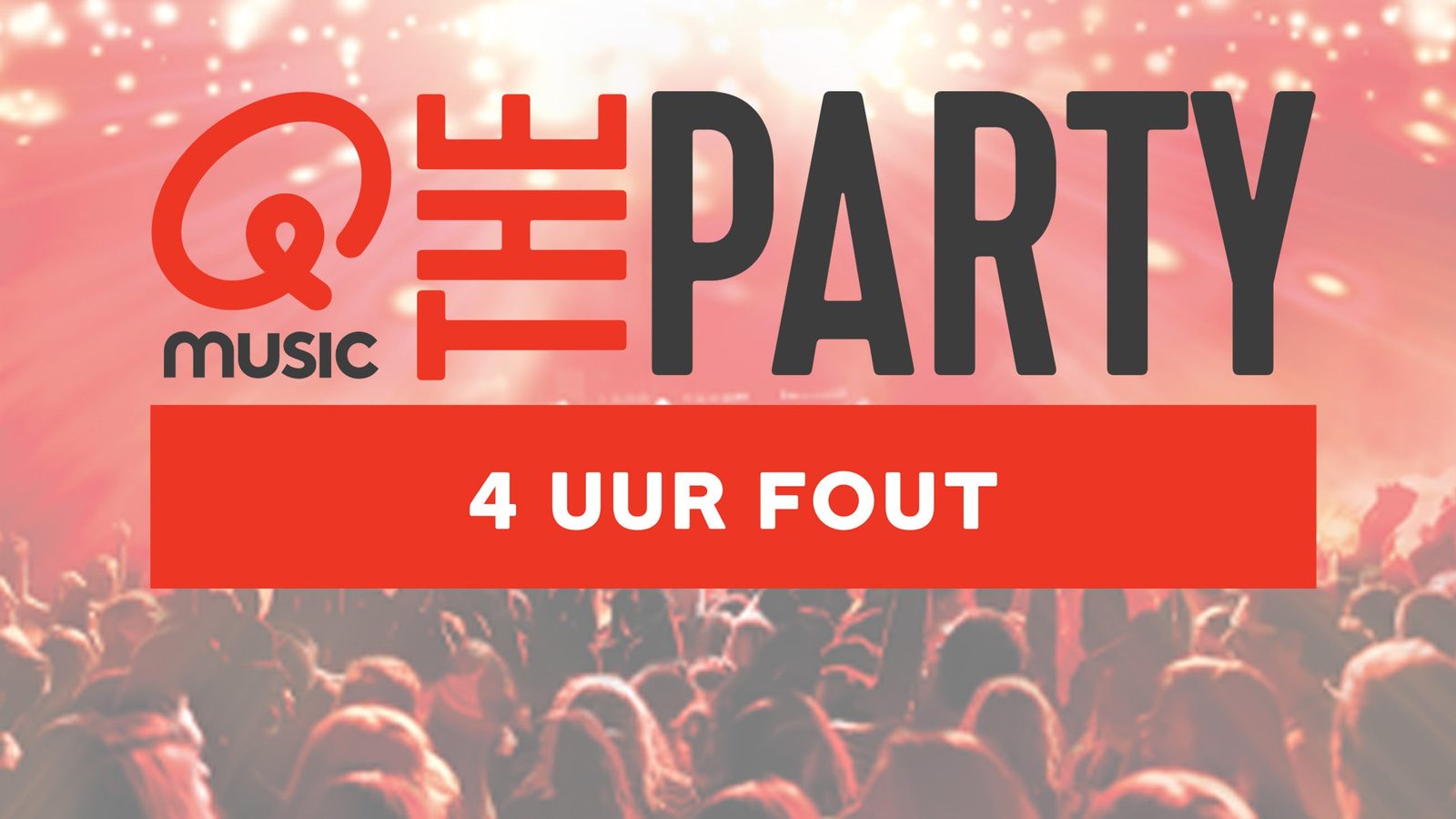 Poster: Qmusic the Party - 4 Uur Fout, Amsterdam