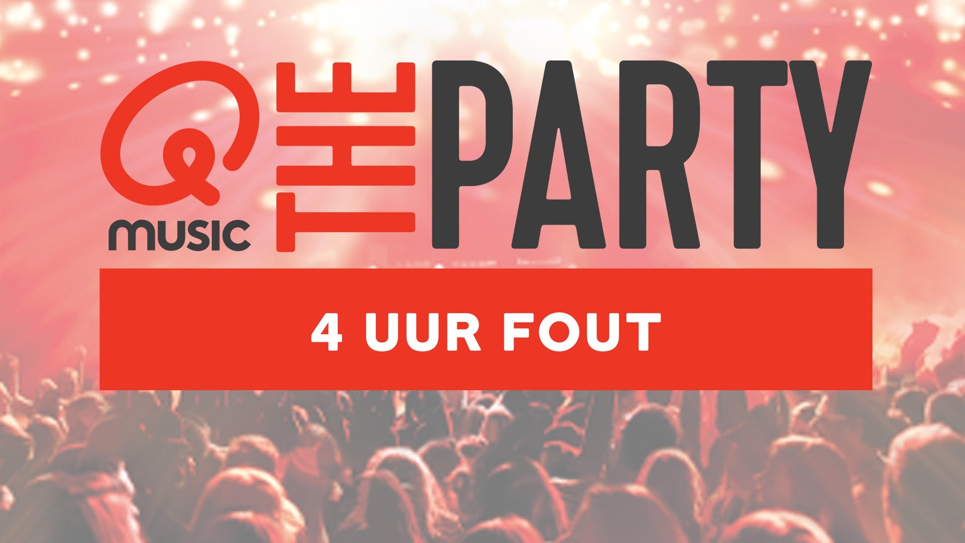 Poster: QMusic The Party - 4 uur Fout, Hengelo