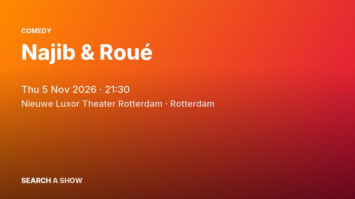 Poster: Najib & Roué, Rotterdam