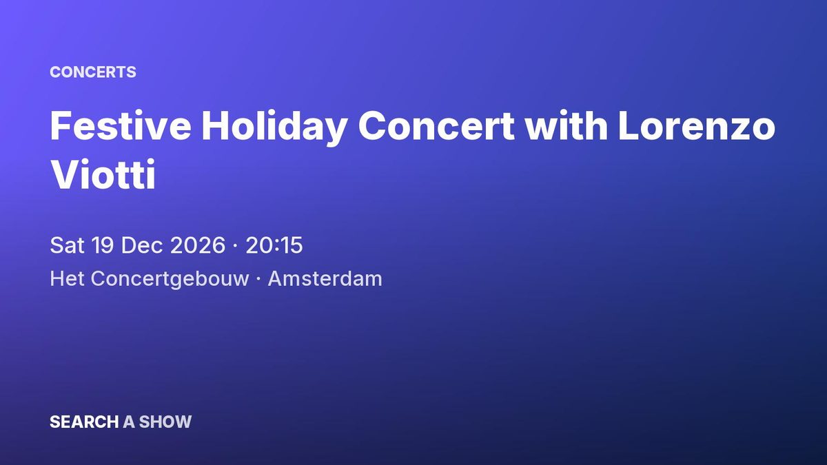 Poster: Festive Holiday Concert with Lorenzo Viotti with Netherlands Philharmonic, Amsterdam