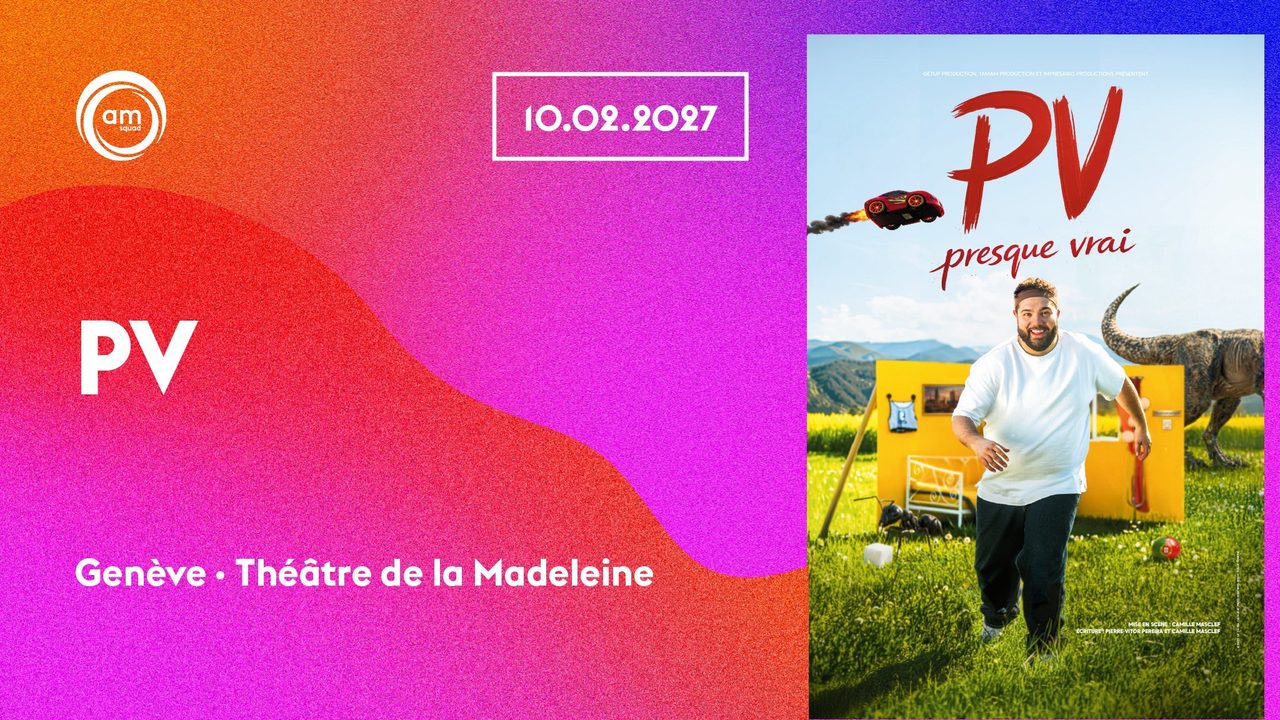 Poster: PV - Presque Vrai with Am Squad, Geneva