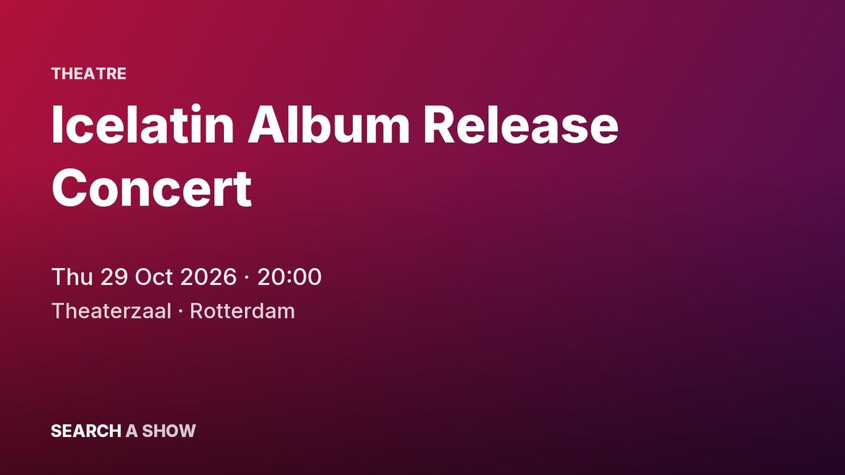 Poster: Icelatin Album Release Concert, Rotterdam