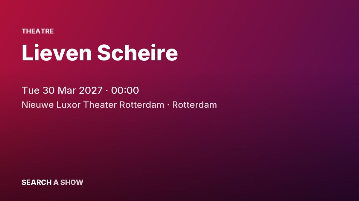 Poster: Lieven Scheire, Rotterdam