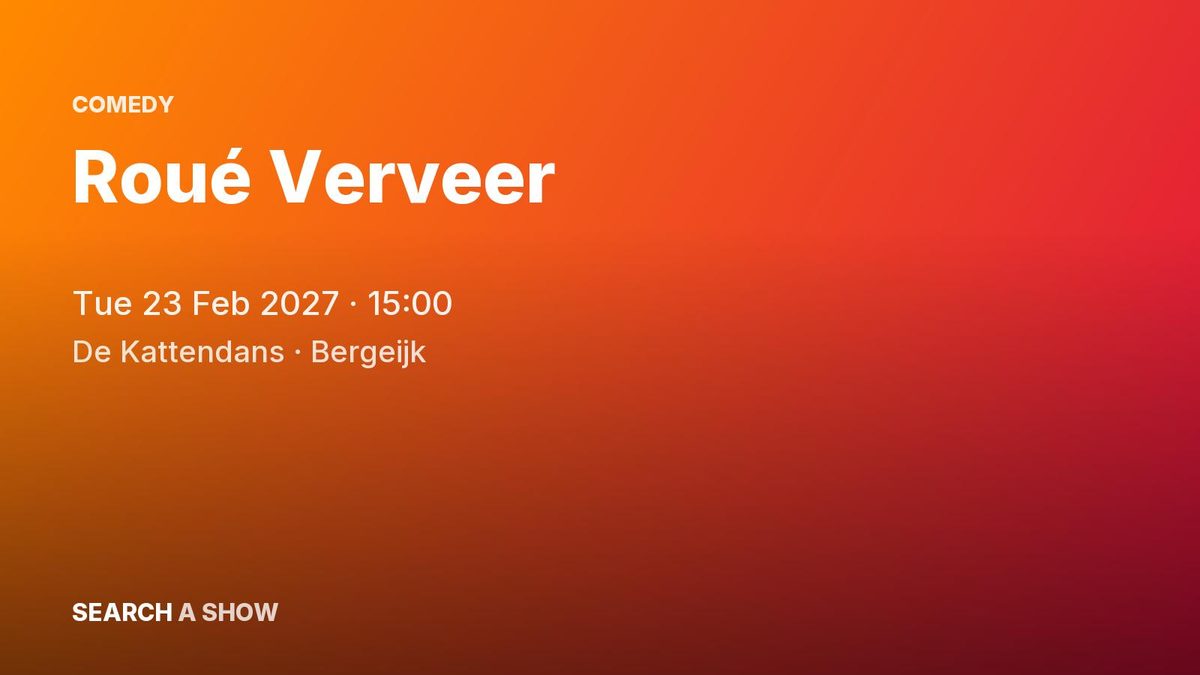 Poster: Roué Verveer, Bergeijk