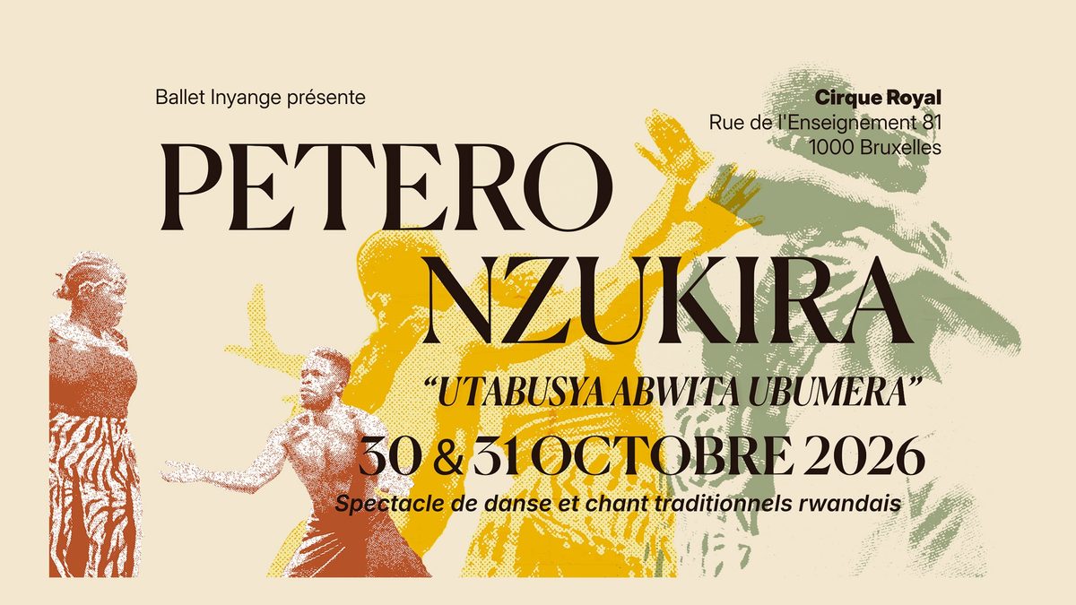 Poster: Petero Nzukira – UTABUSYA ABWITA UBUMERA with Urugendo, Brussels