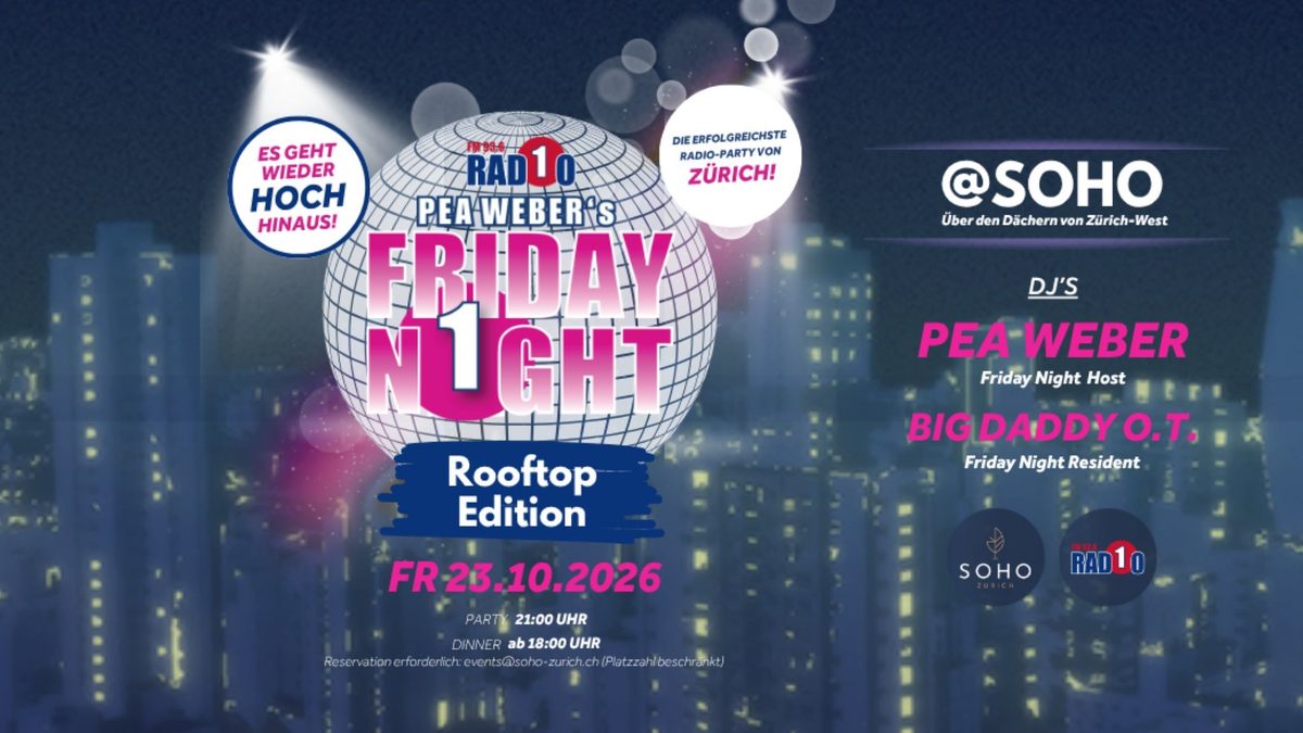 Poster: PEA WEBER’s FRIDAY NIGHT-PARTY – ROOFTOP-EDITION with Radio 1, Zürich