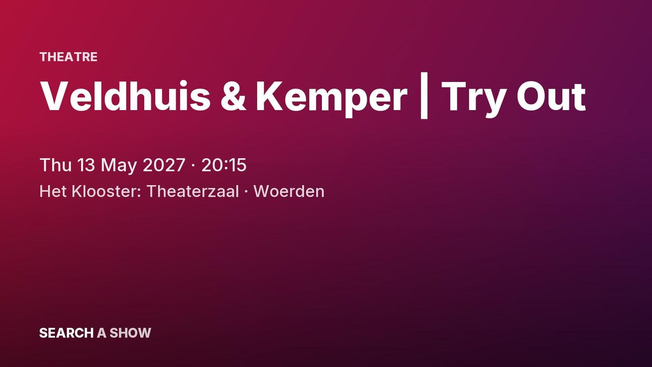 Poster: Veldhuis & Kemper | Try Out with Cabaret, Woerden