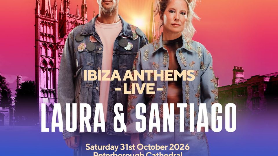 Poster: Ibiza Anthems Live At Peterborough Cathedral with Lovely Laura & Ben Santiago, Peterborough