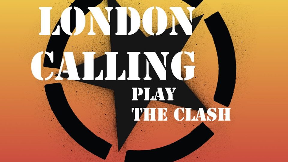 Poster: LONDON CALLING play THE CLASH, Newcastle upon Tyne