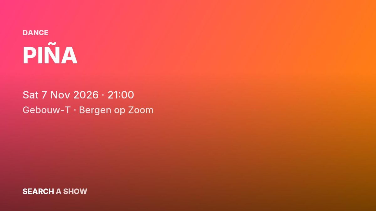 Poster: PIÑA, Bergen op Zoom