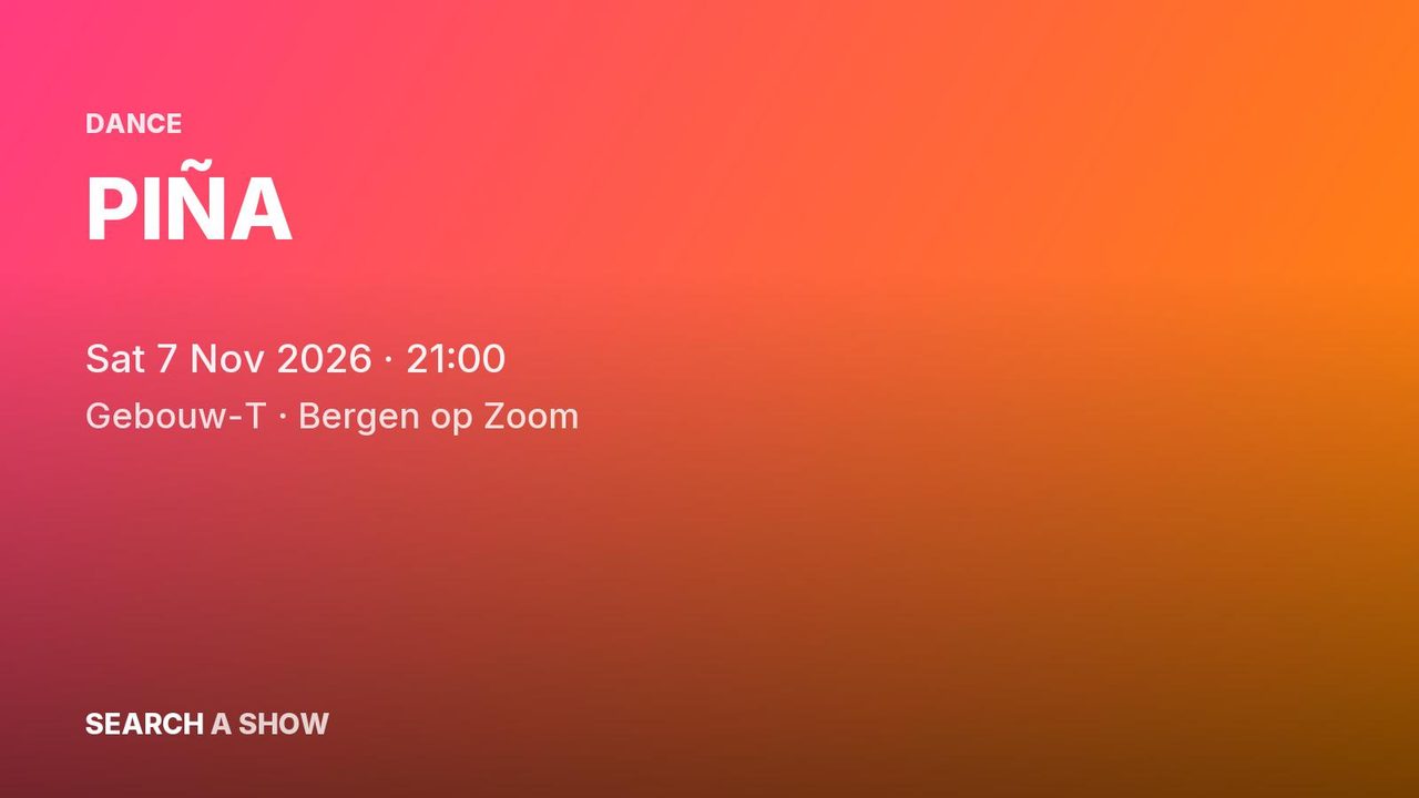 Poster: PIÑA, Bergen op Zoom