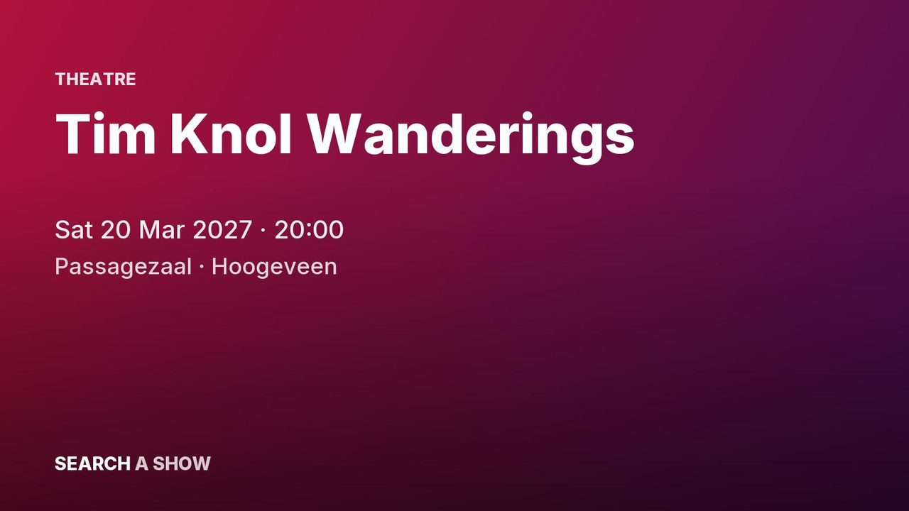 Poster: Tim Knol Wanderings, Hoogeveen