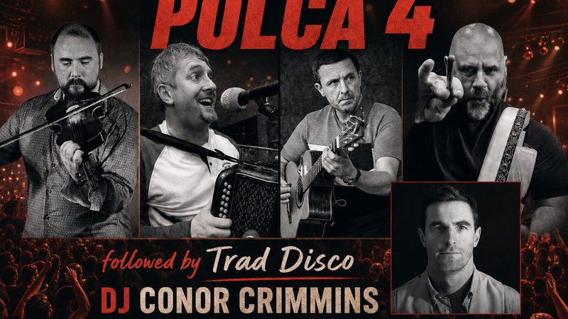 Poster: FESTIVAL CLUB NIGHT 2 - PÓLCA 4 - PATRICK O KEEFFE FESTIVAL 2026, Tralee