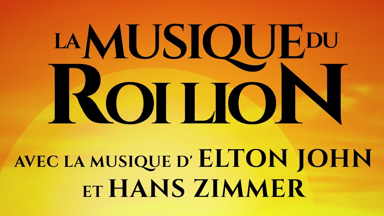 Poster: La Musique du Roi Lion en concert with The Music of Lion King in Concert, Liège