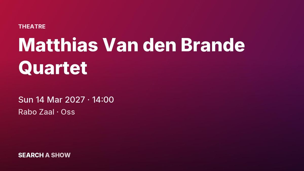 Poster: Matthias Van den Brande Quartet with Jazz Compleet, Oss